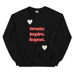 Cosy Uniquely Designed "Create, Inspire, Repeat"  Unisex Sweatshirt, Various Colours and Sizes (Size Guide Included)