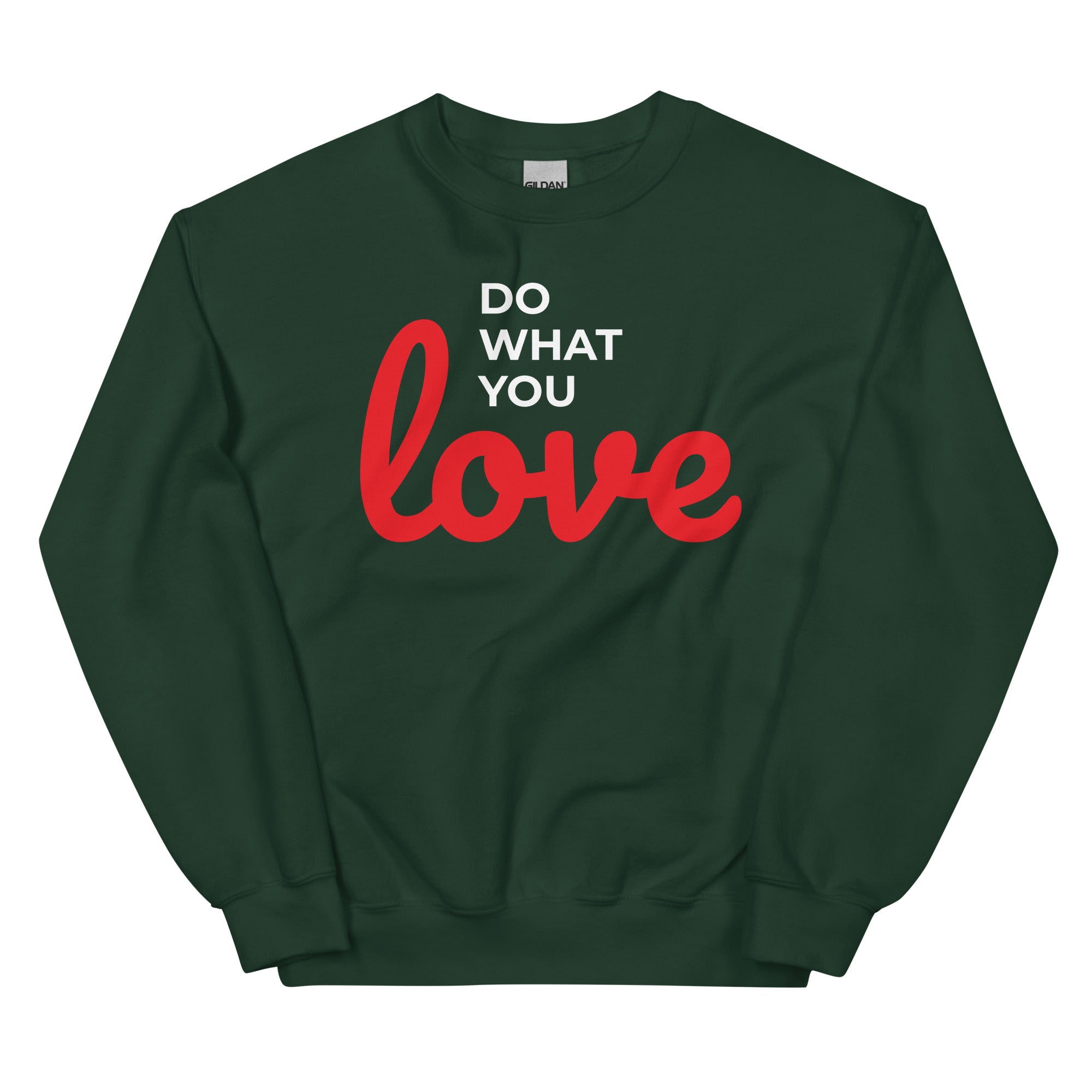 Cosy "Do What You Love" Unisex Sweatshirt, Various Colours, Size Guide Included