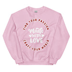 Cosy Uniquely Designed "Find Your Passion, Craft Your World"  Unisex Sweatshirt, Various Colours and Sizes (Size Guide Included)