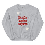 Cosy Uniquely Designed "Create, Inspire, Repeat"  Unisex Sweatshirt, Various Colours and Sizes (Size Guide Included)