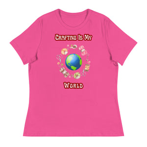 Unique Design Exclusively For "Craft World", Ladies "Crafting Is My World" Relaxed Fit Cotton T-Shirts, Various Colours/Sizes (size guide included)