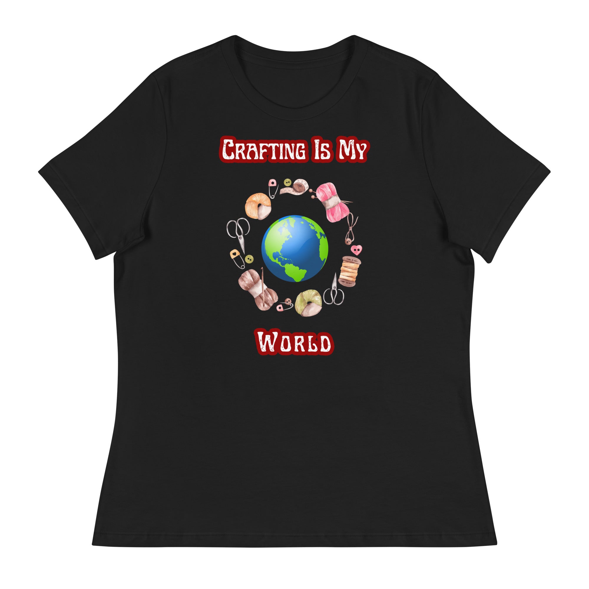 Unique Design Exclusively For "Craft World", Ladies "Crafting Is My World" Relaxed Fit Cotton T-Shirts, Various Colours/Sizes (size guide included)