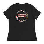 Unique Design Especially For "Craft World", Ladies "Crafting Is My Happy Place" Relaxed Fit Cotton T-Shirts, Various Colours/Sizes (size guide included)