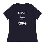 Gorgeous Ladies Designer "Craft Do What You Love" Relaxed Fit Cotton T-Shirts, Various Colours/Sizes (size guide included)