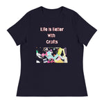 Unique Design Especially For "Craft World", Ladies "Life is Better with Crafts" Relaxed Fit Cotton T-Shirts, Various Colours/Sizes (size guide Included)