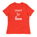 Gorgeous Ladies Designer "Craft Do What You Love" Relaxed Fit Cotton T-Shirts, Various Colours/Sizes (size guide included)