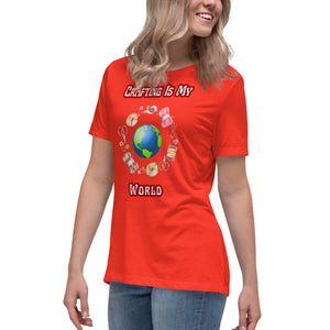 Unique Design Exclusively For "Craft World", Ladies "Crafting Is My World" Relaxed Fit Cotton T-Shirts, Various Colours/Sizes (size guide included)